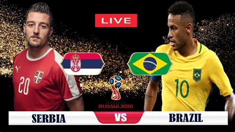 brazil vs serbia live match